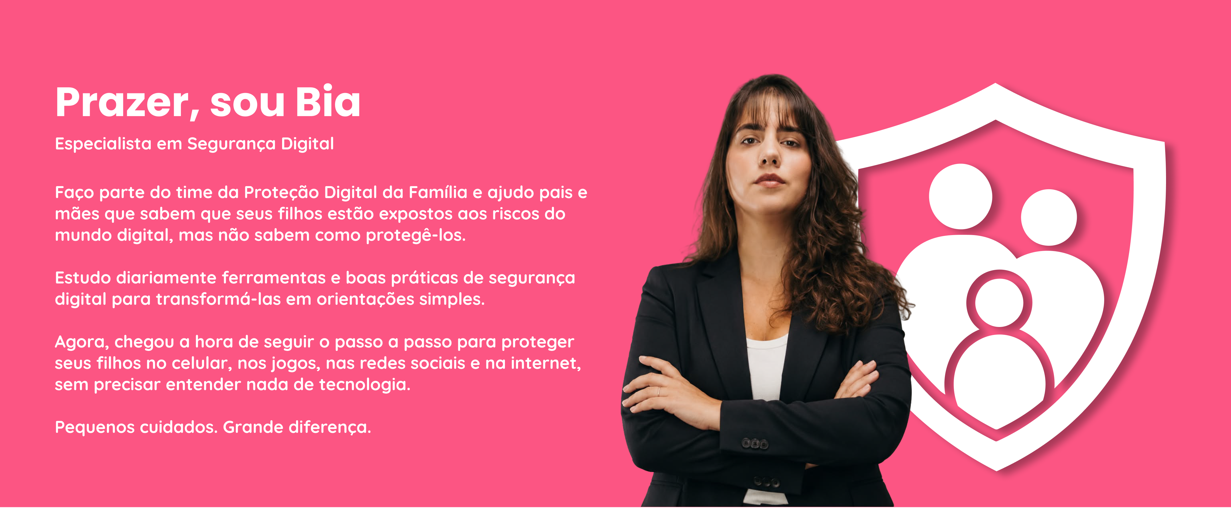 Bia — Especialista em Segurança Digital da Proteção Digital da Família
